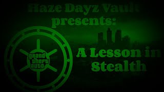 Haze Dayz Vault: A Lesson In Stealth