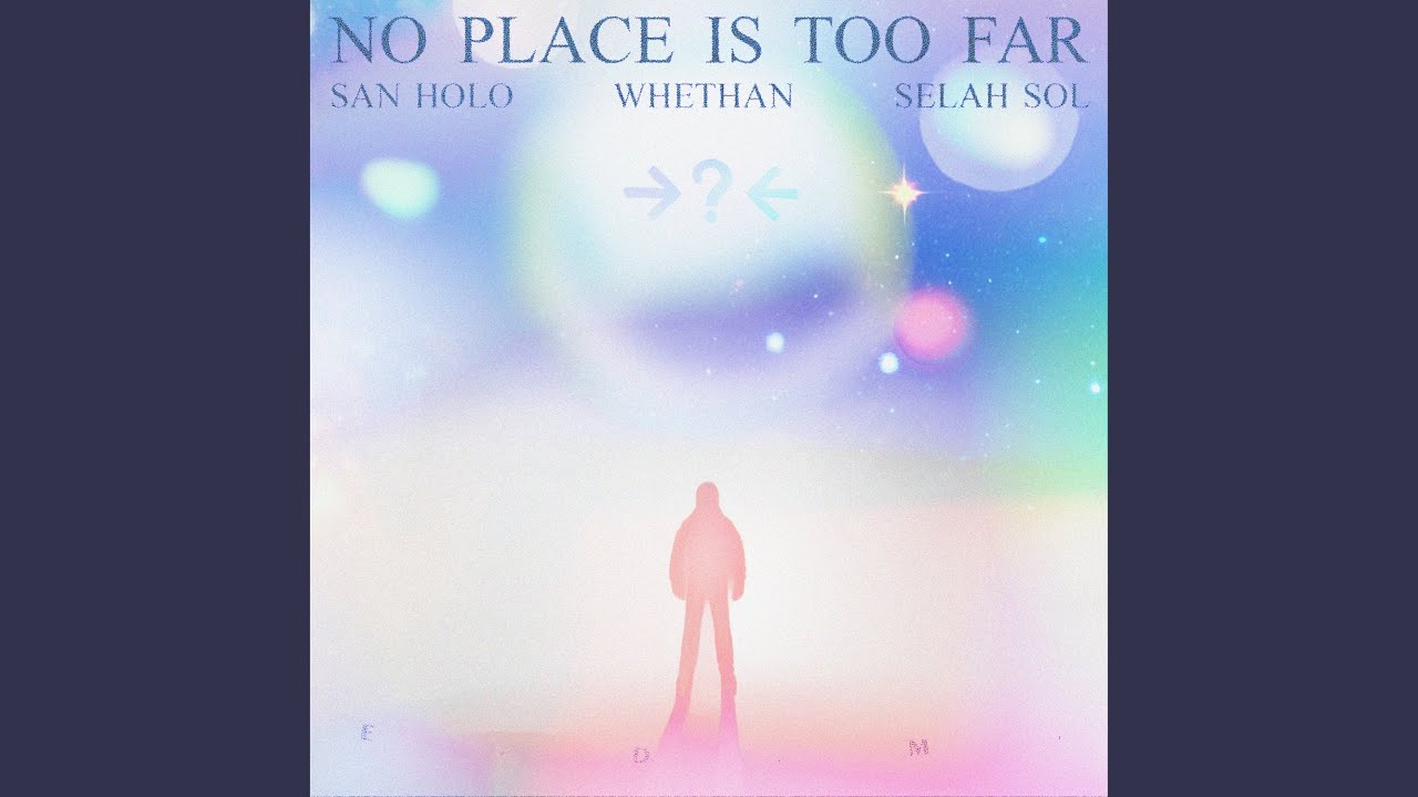 NO PLACE IS TOO FAR - YouTube Music