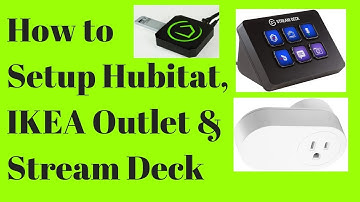 How to setup StreamDeck and Hubitat w/ IKEA Outlet