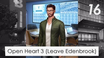 [Ethan] Choices: Open Heart Book 3 Chapter 16 (Choose: Leave Edenbrook)