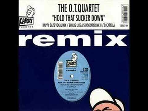 OT. Quartet - Hold that sucker down