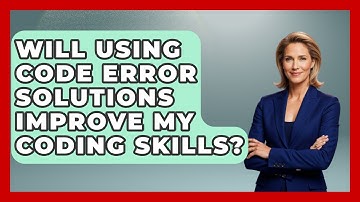 Will Using Code Error Solutions Improve My Coding Skills? - Learn To Troubleshoot