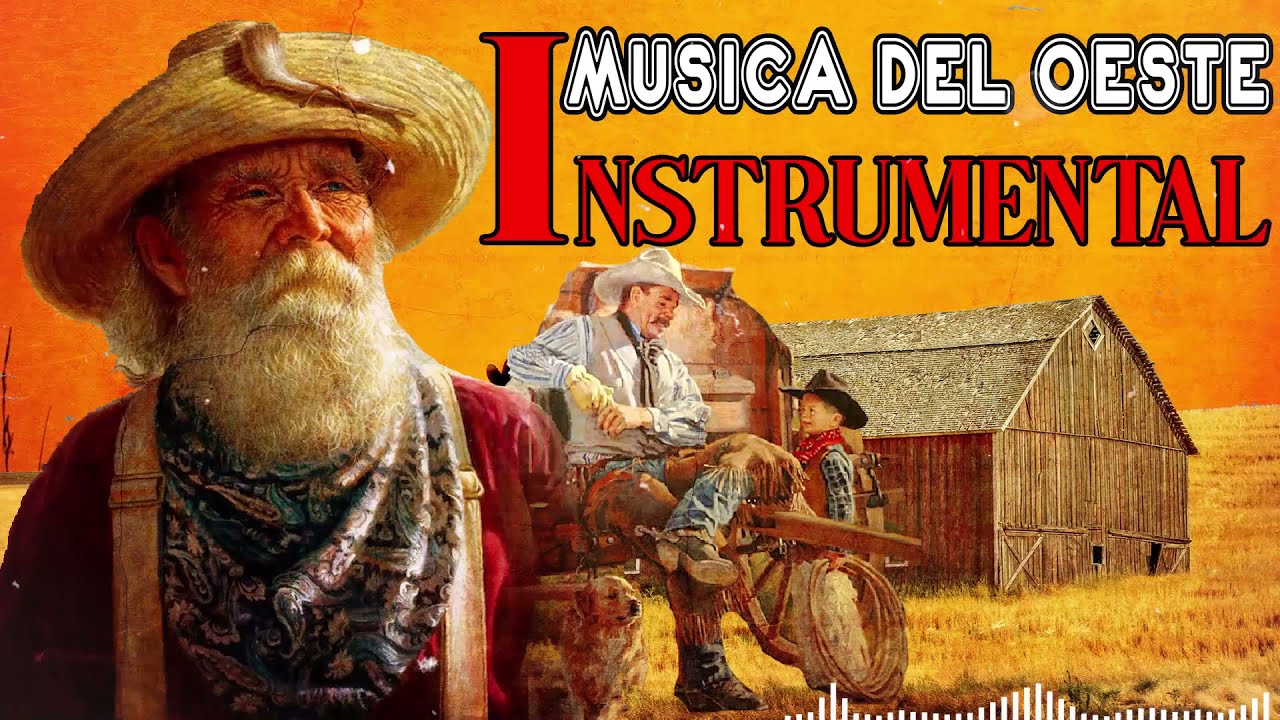 MUSICA DEL VIEJO OESTE AMERICANO RELAJANTE INSTRUMENTAL - YouTube