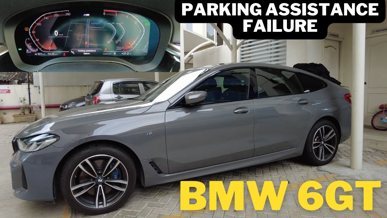 BMW 6GT - Parking Assistance Failure|Remote Parking, Park Assist and ...