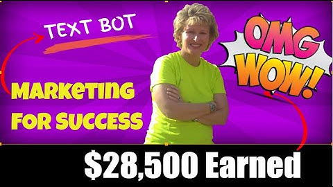 Text Bot - Marketing Methods For Success $28,500!