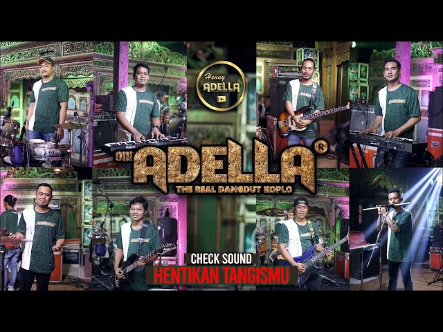 HENTIKAN TANGISMU - Check Sound (putar posisi musisi adella) - OM ADELLA class=