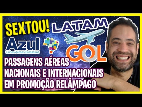 SEXTOU! GOL, AZUL E LATAM EM PROMOÇÃO RELÂMPAGO HOJE!