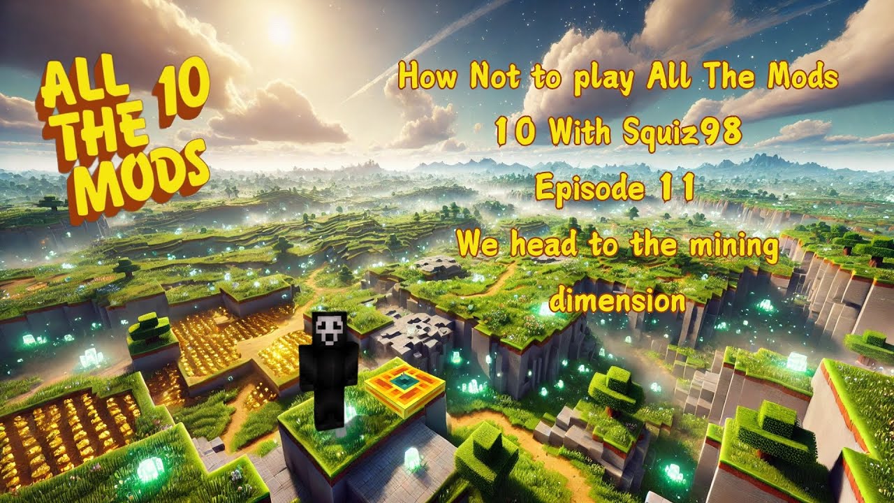 How Not to Play All the Mods 10 With Squiz98 Episode 11 - YouTube