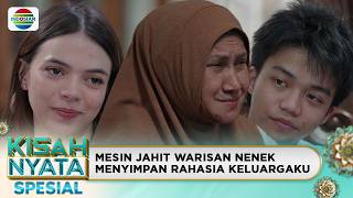Rahasia Mesin Jahit Peninggalan Nenek | Kisah Nyata Spesial