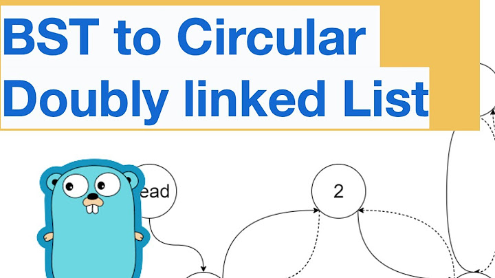 How to Convert Binary Search Tree to Doubly Linked List with Go