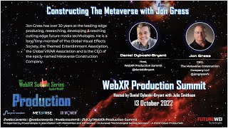 02 of 21 - Constructing The Metaverse with Jon Gress - WebXR Production Summit