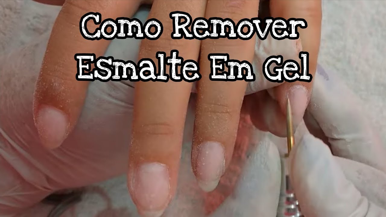 Como Remover Esmalte Em Gel Das Unhas Naturais | Espaço Mara - YouTube