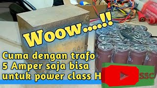 Cara membuat psu class h dengan trafo 5.Amper.. #Psuclassh #poweramplifier