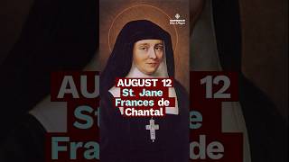 From Widow to Foundress | St. Jane Frances de Chantal (Aug 12)