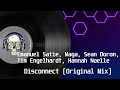 Emanuel Satie, Maga, Sean Doron, Tim Engelhardt, Hannah Noelle - Disconnect (Original Mix)