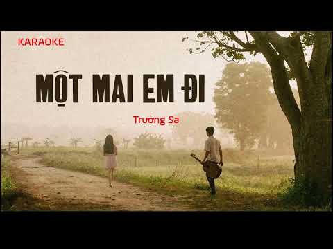 Video KARAOKE ACOUSTIC -MỘT MAI EM ĐI- TRƯỜNG SA- TONE NỮ... - youtube