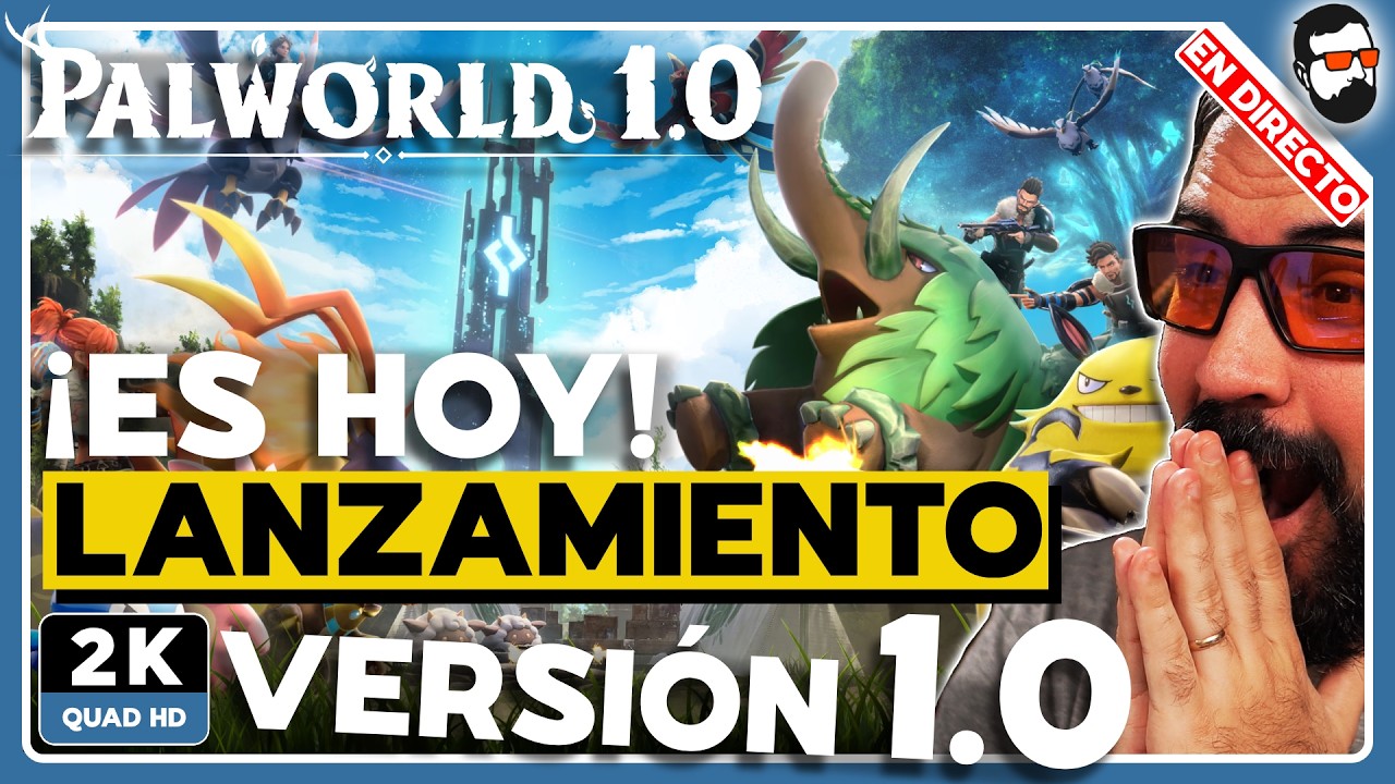🔴EN DIRECTO🔴 PALWORLD 1.0 Lanzamiento OFICIAL 🔥 Primer contacto, gameplay e impresiones