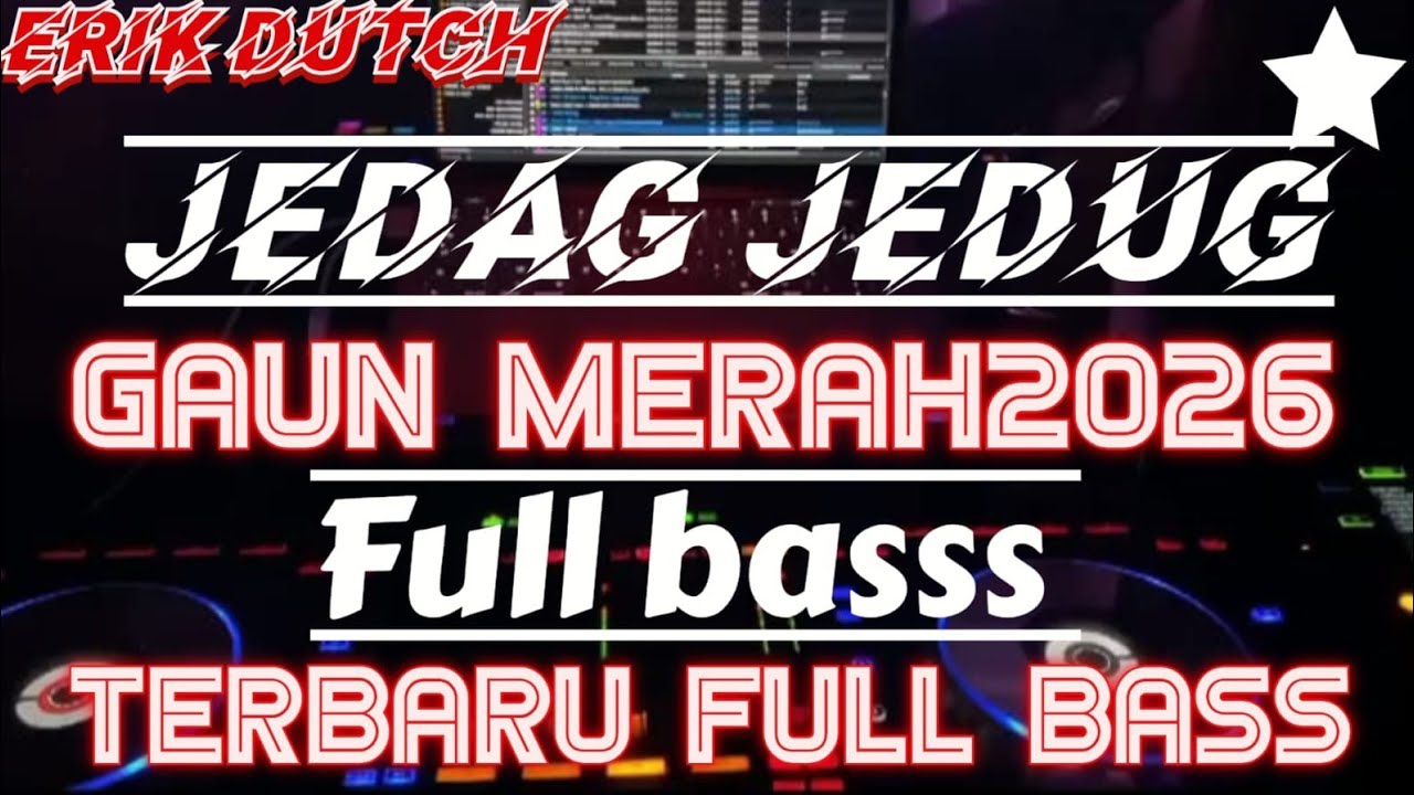 DJ JEDAG JEDUG NJOD ‼️ GAUN MERAH 2026 FULL BASS AUTO JOGET 
