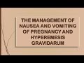 RCOG GUIDELINE The Management of Nausea and Vomiting of Pregnancy and Hyperemesis Gravidarum Part 1