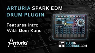 Arturia Spark EDM Creative Drum Machine Plugin - Overview