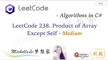 LeetCode in C# 238. Product of Array Except Self - Michelle小梦想家