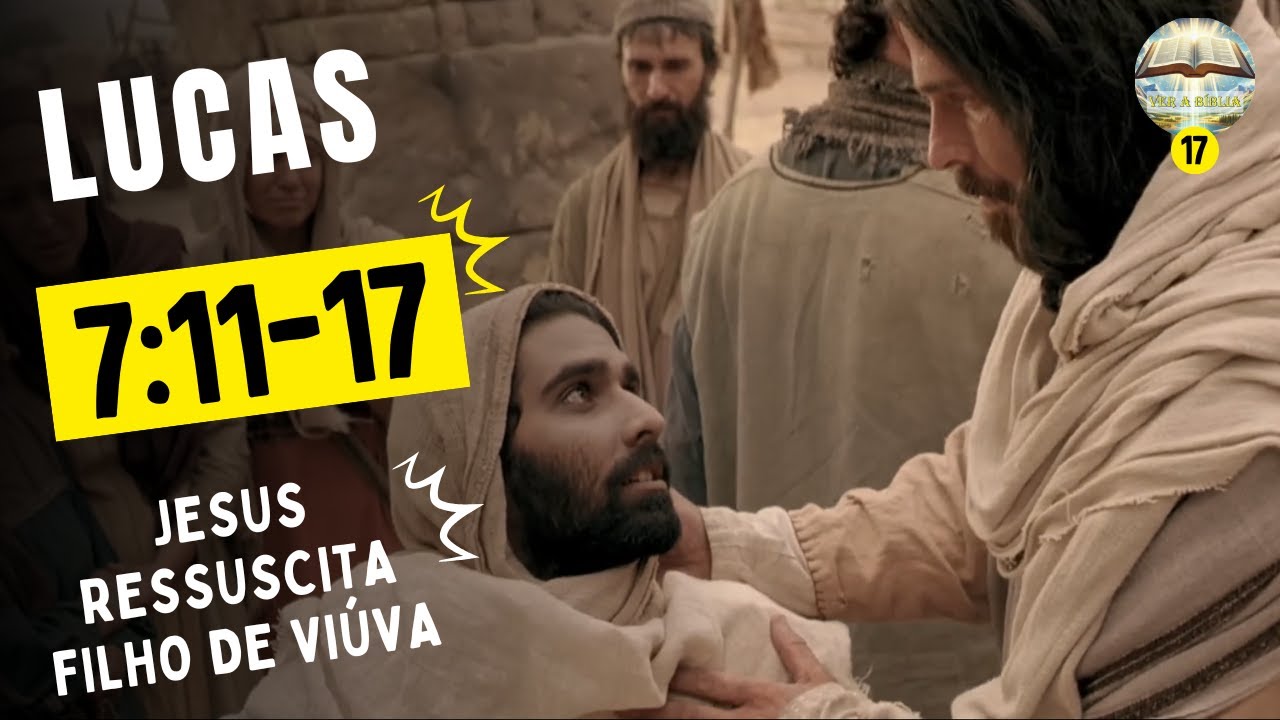 017 - Jesus ressuscita filho de viúva em Naim - Lucas 7 - YouTube