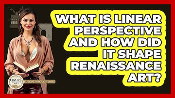 What Is Linear Perspective And How Did It Shape Renaissance Art? - Europe Through the Ages