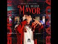 El Hijo Mayor Mp3 Song