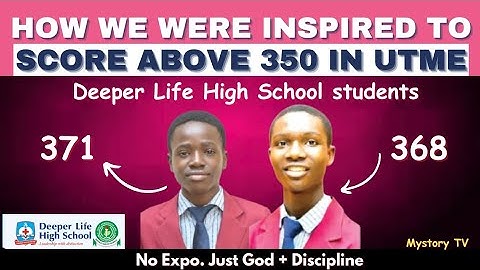 How We Scored Above 350 in JAMB | Deeper Life Students Share Their Secrets