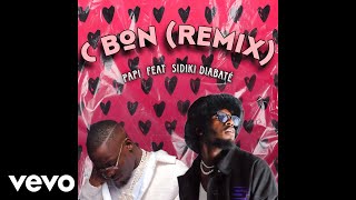 Papi - C bon (remix) (Audio Officiel) ft. Sidiki Diabaté