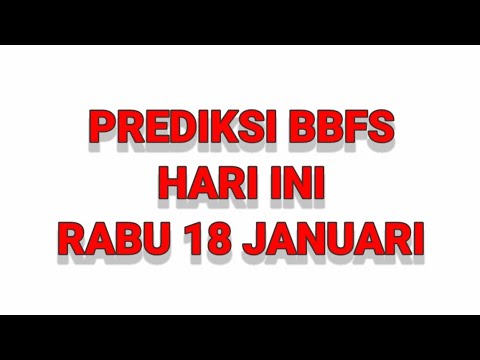 PREDIKSI BBFS HARI INI RABU 18 JANUARI BBFS ALL PASARAN, ANGKA BOCORAN