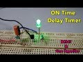 ON Time delay timer by using One NPN Transistor and Capacitor