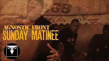AGNOSTIC FRONT - Sunday Matinee (Official Music Video)