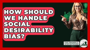 How Should We Handle Social Desirability Bias? - The Friendly Statistician
