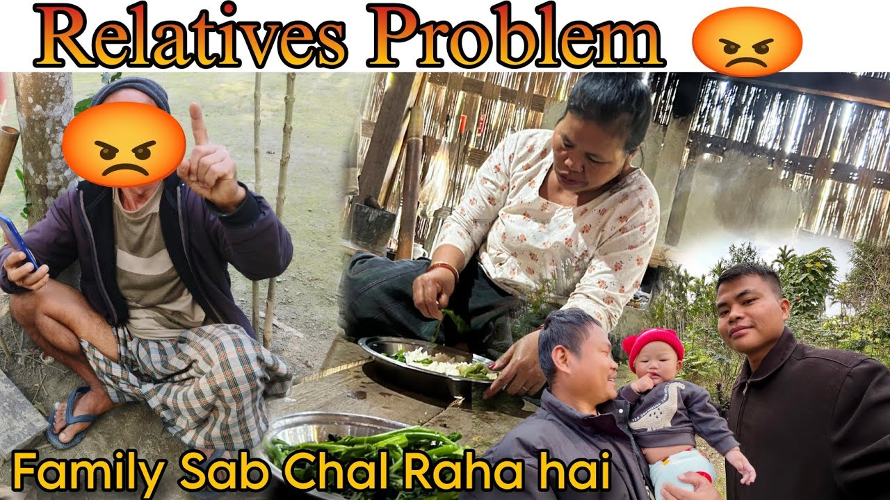 Family Relatives Problems Hogaya ll Village Life ll North East India.