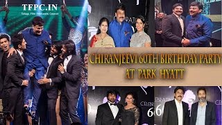 Chiranjeevi 60th Birthday party at Park Hyatt