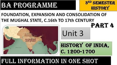 BA programme |3rd semester history |unit 3 | foundation expansion and consolidation of Mughal Empire