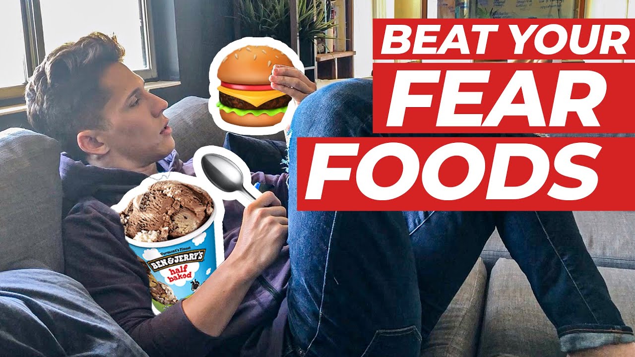 CONQUERING YOUR FEAR FOODS YouTube