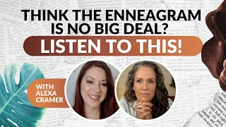 The Enneagram: Harmless Personality Test or New Age Tool? With Alexa Cramer