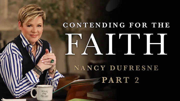 202 | Contending For The Faith, Part 2