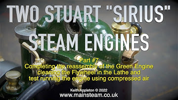 TWO STUART SIRIUS STEAM ENGINES - PART #7