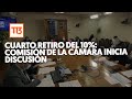 Cuarto retiro del 10%: Comisión de la Cámara inicia discusión