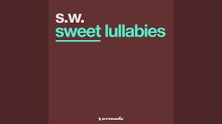 S.W. - Sweet Lullabies (Original Mix)