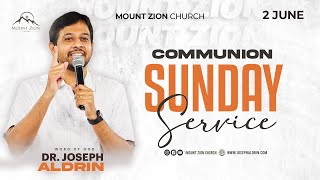 Mount Zion Church | Sunday 1st Service | 02.06.2024 | Dr. Joseph Aldrin (LIVE)