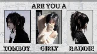 Are you a TOMBOY / GIRLY GIRL or BADDIE? | Fun quiz :)  screenshot 1