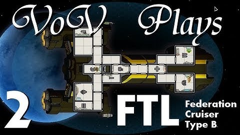 VoV Plays FTL: Federation Cruiser Type B! - Part 2: Plague Mutations