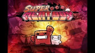 Мясной пацан | Super Meat Boy прохождение [ A+ ] | Игра (PC steam, PS4, Xbox, Wii U) Стрим RUS