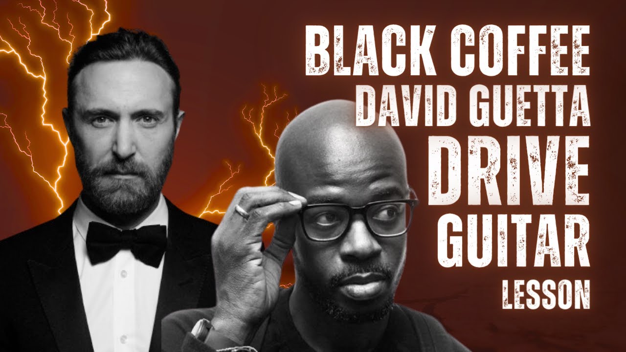 Black Coffee & David Guetta - Drive | Guitar Tutorial - YouTube
