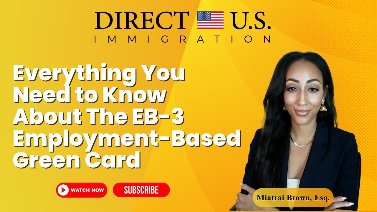 THE US EB3 VISA FOR EMPLOYEES: EB-3 VISA PROCESS. HOW TO GET A US GREEN  CARD? US IMMIGRATION 