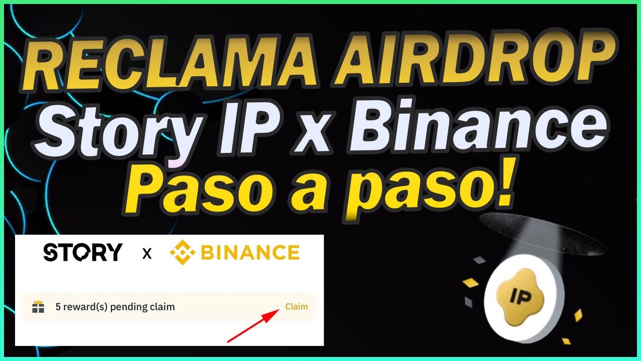 AIRDROP DE IP STORY DE BINANCE WEB 3 - RECLAMO PASO A PASO - YouTube